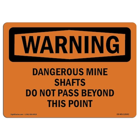 OSHA WARNING Sign, Dangerous Mine Shafts Do Not Pass Beyond, 10in X 7in Decal